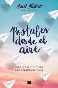 Postales Desde El Aire / Postcards from the Sky