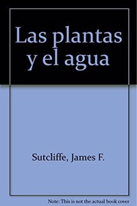 10. LAS PLANTAS Y EL AGUA: PLANTS AND WATER (CUADERNOS DE BIOLOGIA) (Spanish Edition)