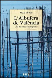 L'Albufera de Valencia: Una descripcio etnografica