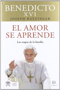 El amor se aprende : las etapas de la familia