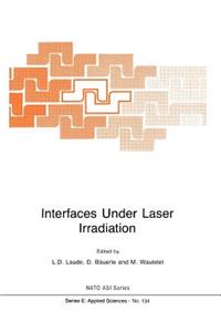 Interfaces Under Laser Irradiation