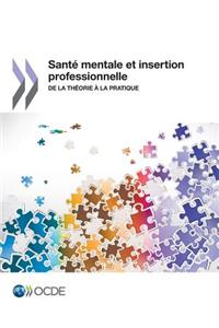 Santé mentale et emploi Santé mentale et insertion professionnelle: De la théorie à la pratique