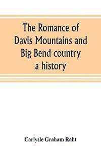 The romance of Davis Mountains and Big Bend country