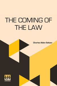 The Coming Of The Law