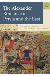 Alexander Romance in Persia and the East