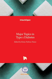 Major Topics in Type 1 Diabetes