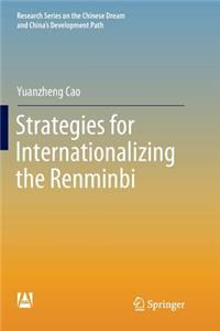 Strategies for Internationalizing the Renminbi