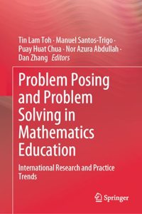 Problem Posing and Problem Solving in Mathematics Education