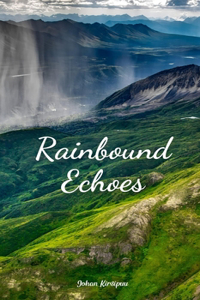 Rainbound Echoes