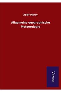 Allgemeine geographische Meteorologie