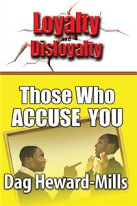 Those Who Accuse You