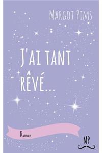 J'Ai Tant RÃ¨vÃ©