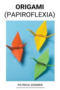 Origami (Papiroflexia)