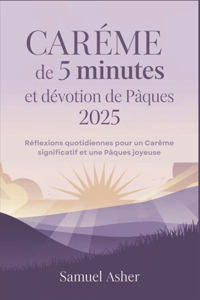 Carême de 5 minutes et dévotion de Pâques 2025