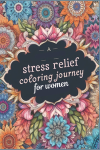 A Stress Relief Coloring Journey for Women