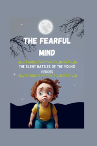 The Fearful Mind