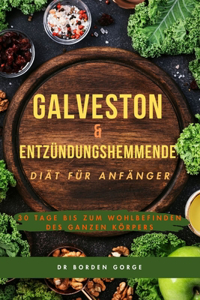 Galveston & Entzündungshemmende Diät für Anfänger