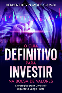 O guia Definitivo para investir na bolsa de valores