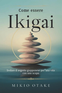 Come essere Ikigai