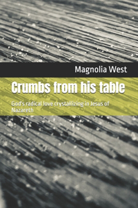 Crumbs from his table