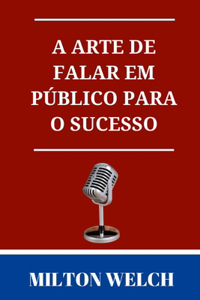 A arte de falar em público para o sucesso