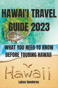 Hawai'i Travel Guide 2023