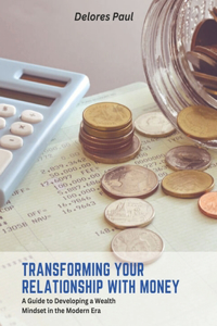 Transforming Your Relationship with Money