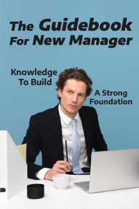 The Guidebook For New Manager