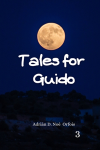Tales for Guido 3