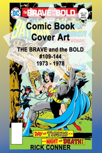 Comic Book Cover Art THE BRAVE and the BOLD #109-144 1973 - 1978
