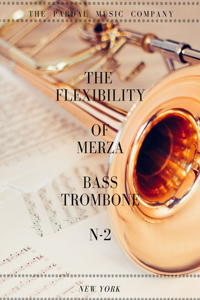 Flexibility of Merza Bass Trombone N-2 New York