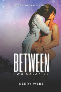 Between Two Galaxies