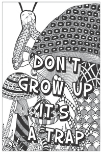 Don't Grow Up It's a Trap