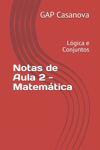 Notas de Aula 2 - Matemática