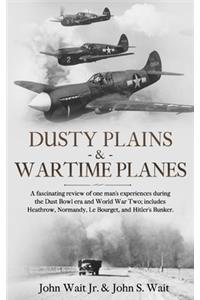 Dusty Plains & Wartime Planes