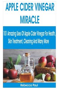 Apple Cider Vinegar Miracle