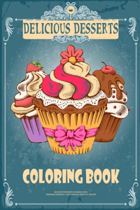 Delicious Desserts Coloring Book