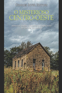 O misterioso Centro-Oeste