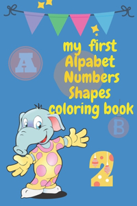 My First Alphabet Numbers shapes coloring book