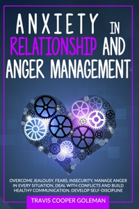 Anxiety in Relationship and Anger Management