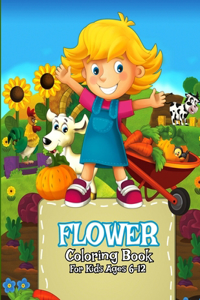 Flower Coloring Book for Kids Ages 6-12