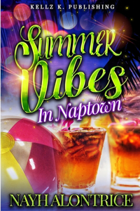 Summer Vibes In Naptown