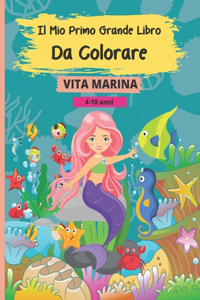 Il Mio Primo Grande Libro Da Colorare - Vita Marina