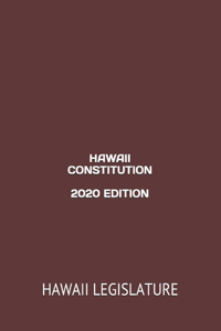 Hawaii Constitution 2020 Edition