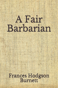 A Fair Barbarian