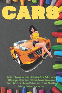 Activity Books for teen - Coloring Cars. Extra Large 300+ pages. More than 170 cars