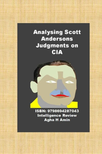 Analysing Scott Andersons Judgments on CIA
