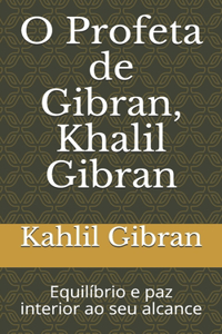 O Profeta de Gibran, Khalil Gibran