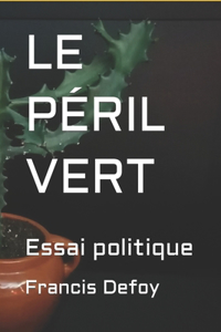 Le Péril Vert