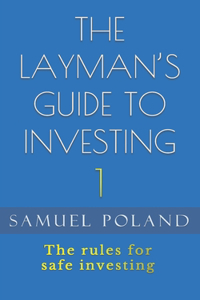 Layman's Guide to Investing 1
